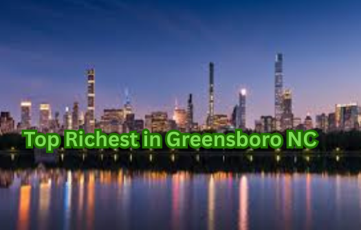 Top 7 Richest People in Greensboro