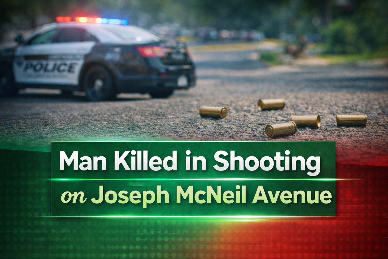 Man Killed in Shooting on Joseph McNeil Avenue